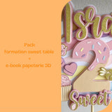 Pack formation sweet table + e-book papeterie 3D
